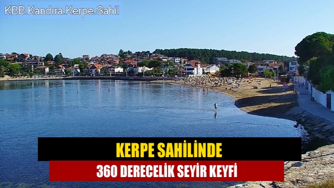 Kerpe sahilindeki kamerayı yenileyen Büyükşehir, vatandaşlara 360 derecelik açı ile