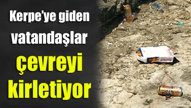 Tatil için Kerpe’ye giden vatandaşlar çevreyi kirletiyor. Bu görüntüler hiç
ama