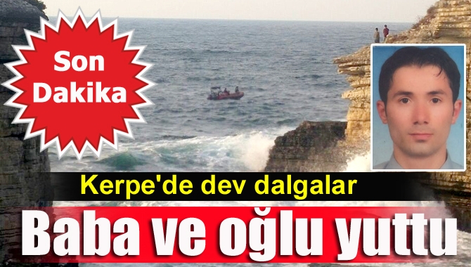 Kandıra Kerpe Sahili Kartal Kayalıklar’da yükselen dalgalar baba ve oğlunu