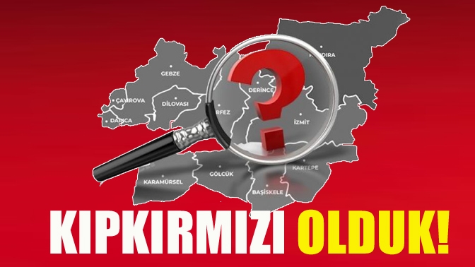 HES Uygulaması’nda Kocaeli ilçelerinin risk haritasının kıpkırmızı olduğu görüldü. Korkutan