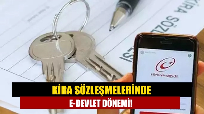 Bakanlık birimlerinin edindiği bilgilere göre, e-Devlet Kapısı aracılığıyla yapılacak kira