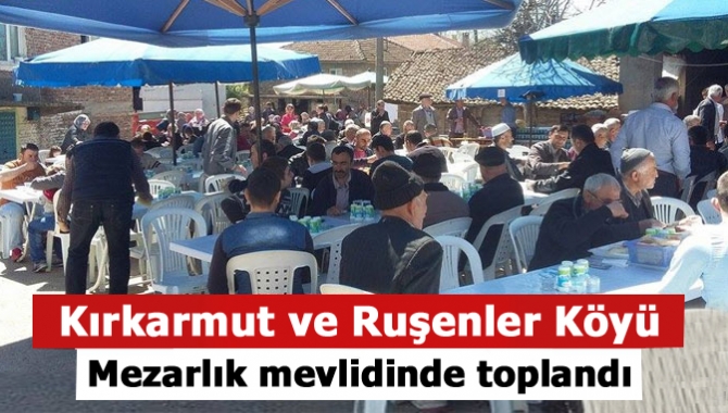 Kırkarmut ve Ruşenler Köyü sakinleri ikinci mezarlık mevlidinde bir araya