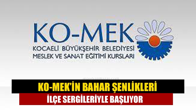 KO-MEK yılsonu ilçe sergilerinde baharın gelişini el emeği göz nuru