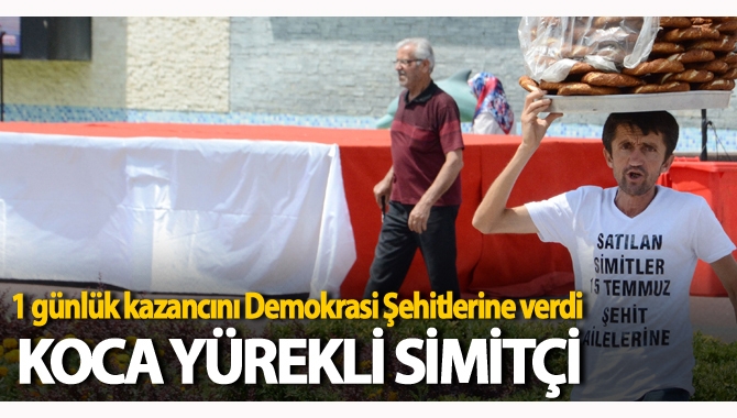 Simitçilik yaparak geçimini sağlayan Erkan Ayhan, bir günlük gelirinin tamamını