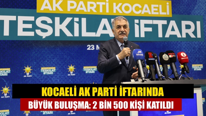 AK Parti Kocaeli İl Başkanlığı’nın geleneksel hale getirdiği teşkilat iftarı
