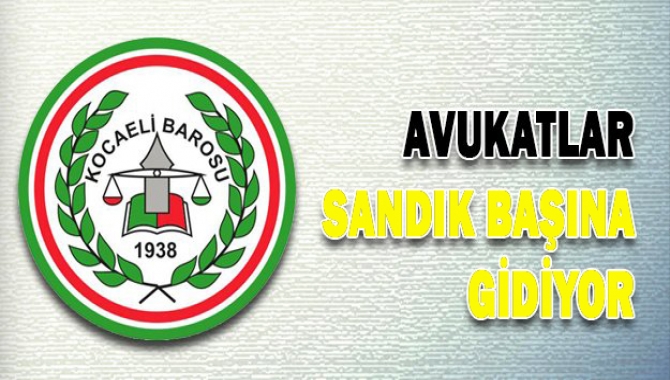 Kocaeli Barosu’na kayıtlı avukatlar yeni baro başkanını belirlemek için sandık