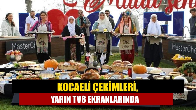 Reyting rekorları kıran Masterchef, Kocaeli'de. Büyükşehir Belediyesi'nin de katkı sunduğu
Kocaeli