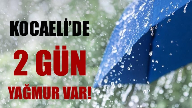 Kocaeli’de bugün ve yarın yağmurlu bir hava bekleniyor. Pazar günü