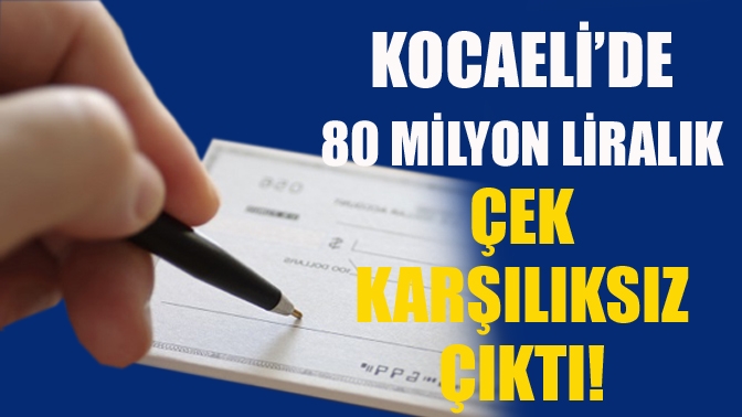 Türkiye Bankalar Birliği verilerine göre Kocaeli’de karşılıksız çekler adeta patladı.
