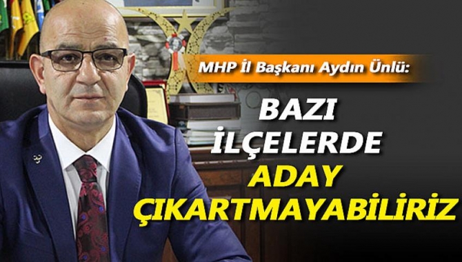 MHP İl Başkanı Ünlü yerel seçimlerdeki ittifak konusunu değerlendirdi. Ünlü,