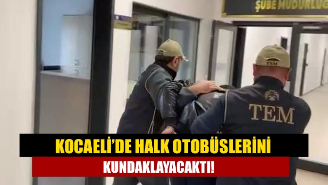 Kocaeli’de PKK/KCK-PYD/YPG terör örgütünden toplu taşıma araçlarının kundaklanması karşılığında 5