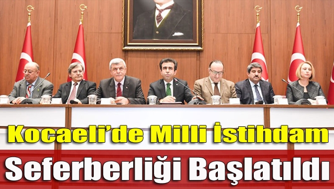 Kocaeli Valisi Hasan Basri Güzeloğlu başkanlığında Kocaeli Valiliği’nde Milli İstihdam