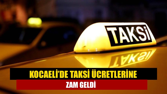 Toplu taşıma araçlarının sonrasında, bir süredir gündemde olan taksi ücretlerinde