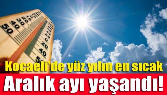 Son yılların en kurak mevsimini yaşayan Kocaeli’de 92 yıllık dönemde