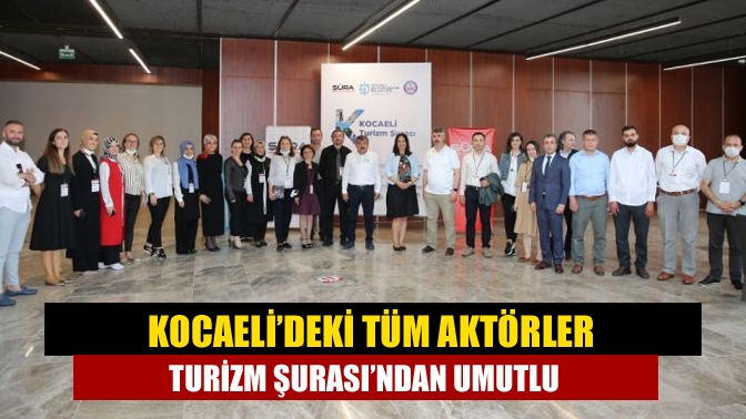 Büyükşehir tarafından düzenlenen Kocaeli Turizm Şurası kent dinamiklerini harekete geçirdi.