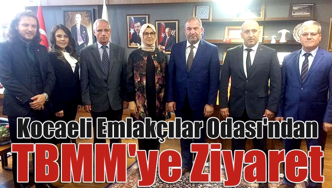 Kocaeli Emlakçılar Odası Başkanı Ahmet Pekin ve yönetimi, TBMM’ye giderek