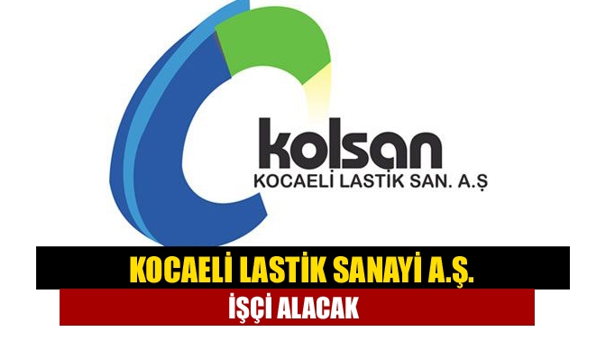 Kartepe Arslanbey Organize Sanayi Bölgesi’nde bulunan Kolsan Lastik Fabrikası, bünyesine