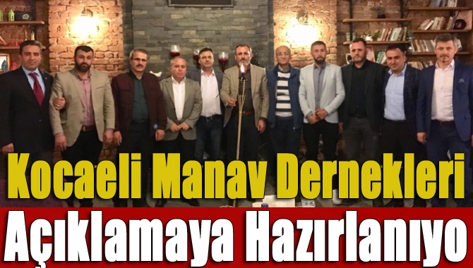 Kocaeli Manav Türkleri Platformu ve Kocaeli’de faaliyet gösteren yerel dernekler