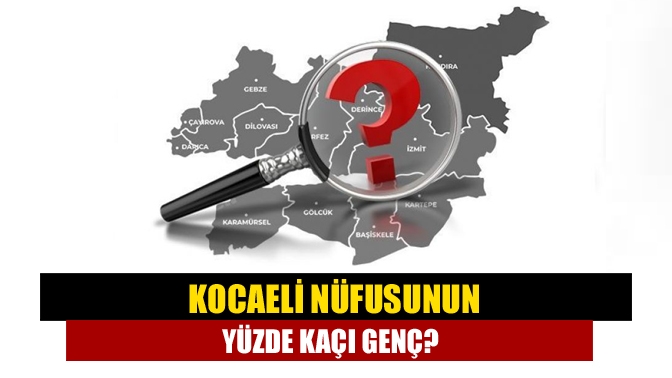 TÜİK verilerine göre, Kocaeli’deki 15-24 yaş grubunda yer alan genç