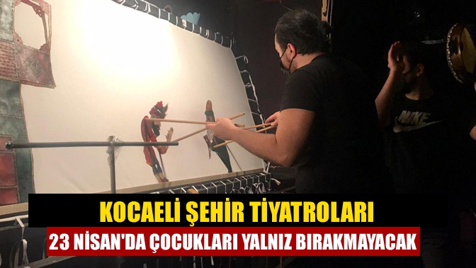 Kocaeli Büyükşehir Belediyesi Şehir Tiyatroları, 23 Nisan Ulusal Egemenlik ve
