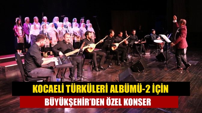 Kocaeli Türküleri-2 Albümü için düzenlenen özel konserde Kocaeli türküleri, KOÜ