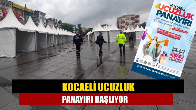 Büyükşehir’in destekleri ve Kocaeli esnafının katkılarıyla düzenlenecek Kocaeli Ucuzluk Panayırı,