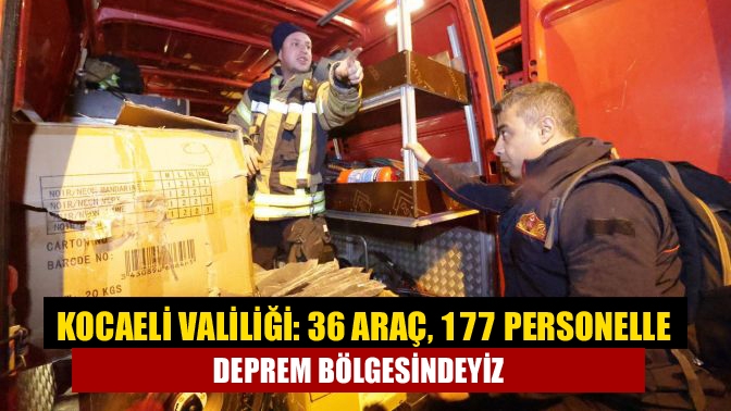 Kocaeli Valiliği, Kahramanmaraş merkezli meydana gelen ve 10 ili vuran