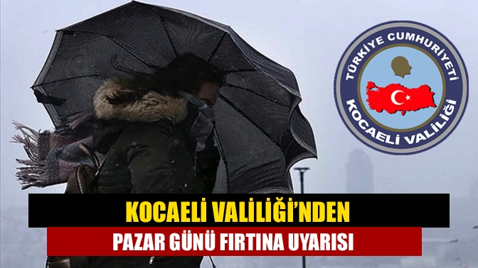Kocaeli Valiliği, Meteoroloji Genel Müdürlüğü’nün verilerine göre Pazar günü Batı