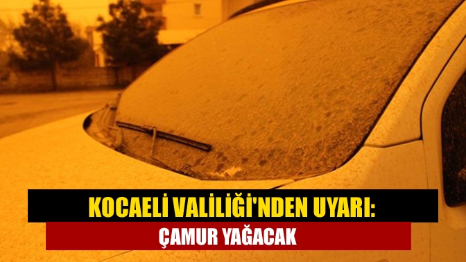 Kocaeli Valiliği’nden yapılan uyarıda, yarın akşam saatlerinde kadar bölgemizde toz