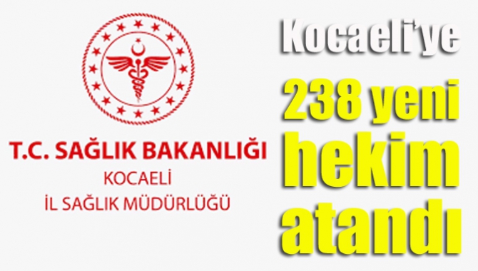 Sağlık Bakanlığı tarafından ihtiyaçlara yönelik olarak gerçekleştirilen atamalar sayesinde Kocaeli