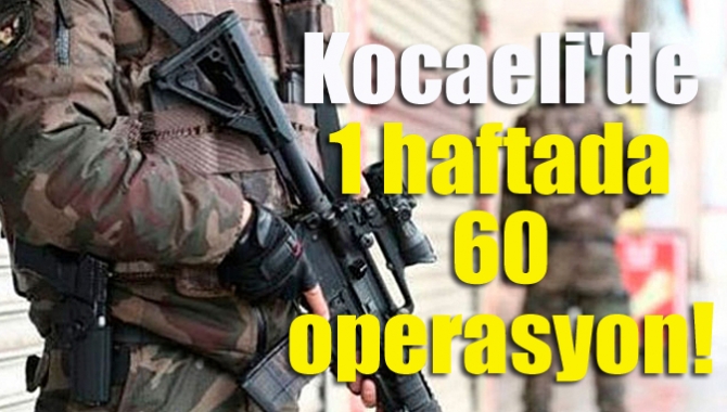 Kocaeli Emniyet Müdürlüğü ve Kocaeli İl Jandarma Komutanlığı ekipleri tarafından