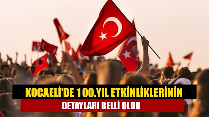 Kocaeli Valiliği, Cumhuriyet’in 100. yılı olması dolayısıyla bu yılki 29