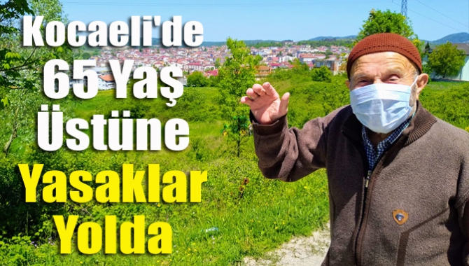 Artan vaka sayıları karşısında 65 yaş ve üstü vatandaşların korunması