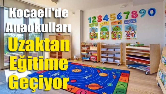 Kocaeli’de korona virüs tedbirleri kapsamında resmi anaokulu ve ana sınıfları