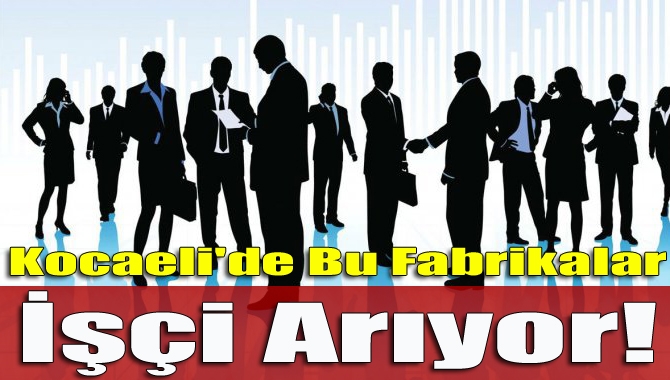 Kocaeli İŞKUR İl Müdürlüğü ve Gebze Hizmet Merkezi’nde eleman arayan