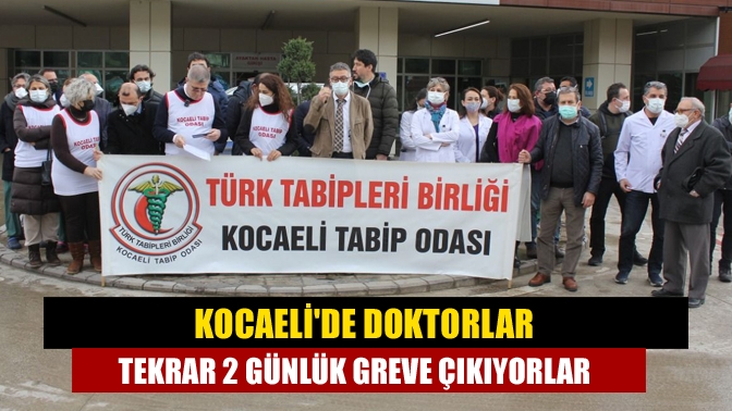 Kocaeli Tabip Odası üyeleri bugün Kocaeli Devlet Hastanesi önünde bir