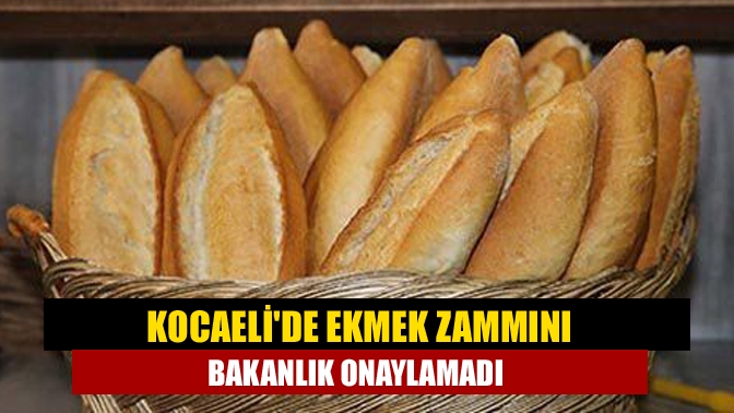 Fırıncılar Odası tarafından yapılan ekmek zammının Kocaeli’deki komisyon ve Ticaret