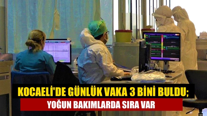 Koronavirüste üçüncü dalganın acı tablosu ortaya çıkmaya başladı. Kocaeli Tabip