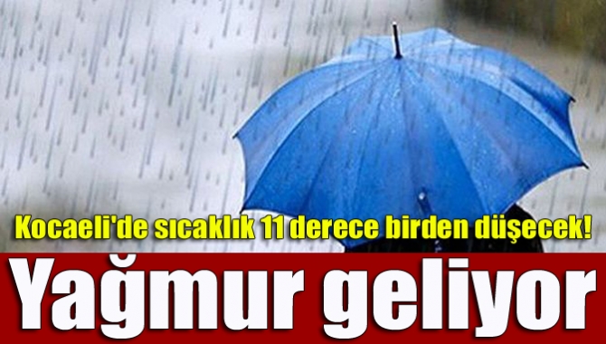 Kocaeli yeni bir yağışlı havanı etkisine girecek. Hava sıcaklığı ise