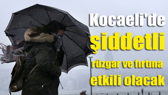Kocaeli Valiliği tarafından yapılan açıklamada yarın (Pazartesi) Marmara bölgesi güneyinde