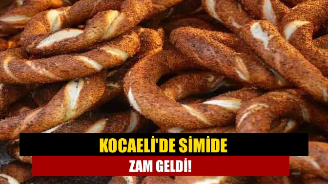 Kocaeli’de simide beklenen zam geldi. Simidin yeni fiyatı 15 TL