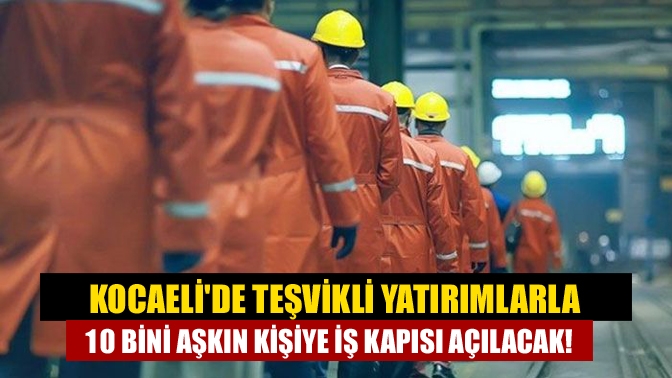 Kocaeli’de hayata geçirilmesi planlanan yatırımlar için 2021'de düzenlenen teşvik belgesi