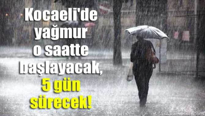 Kocaeli Meteoroloji Müdürlüğü duyurdu, güneşli günlere 5 gün yağmur arası