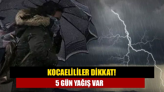 Meteoroloji Genel Müdürlüğü, Kocaeli'deki tahminlere göre önümüzdeki 5 gün bölgemizde