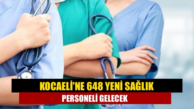 Sağlık Bakanlığı’nın 40 bin personel alımı ilanı kapsamında Kocaeli İl