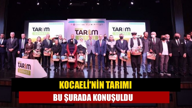 Tarım ve hayvancılıkla uğraşan tüm paydaşların sorunlarını çözmeye yönelik "Kocaeli