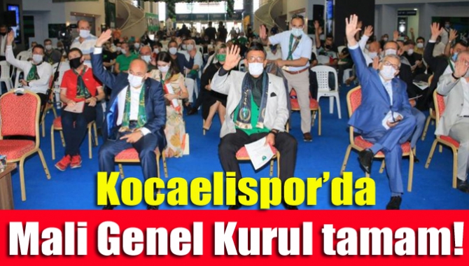 Kocaelispor’da Mali Olağan Genel Kurul Interteks Fuar Merkezi’nde gerçekleşti. Çoğunluğun