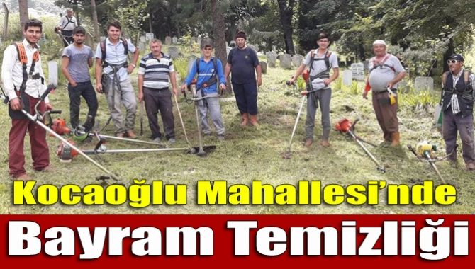 Kocaoğlu Mahallesi sakinleri Ramazan Bayramı öncesi mezarlıkların içini ve çevresini
