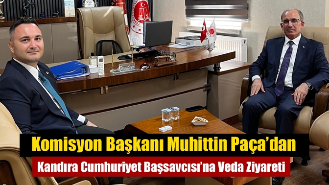 Kocaeli’den Sakarya’ya atanan Komisyon Başkanı Muhittin Paça, Kandıra Cumhuriyet Başsavcısı