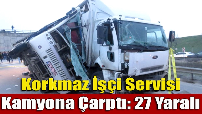 Tuzla'da Korkmaz Çelik Mutfak eşyaları fabrikası işçi servisi  kamyona
